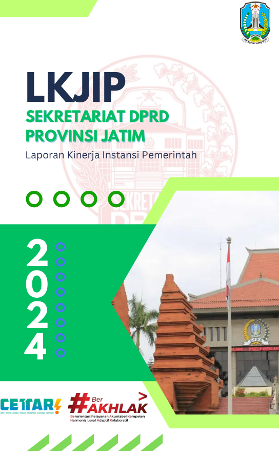 Laporan Kinerja Instansi Pemerintah (LKJIP) Sekretariat DPRD Provinsi Jawa Timur 2024