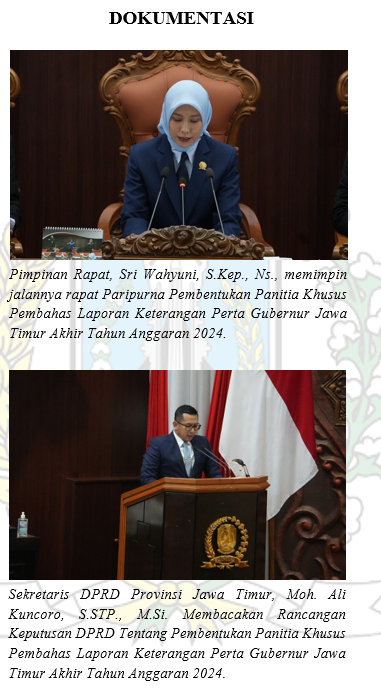 RAPAT PARIPURNA PEMBENTUKAN PANITIA KHUSUS PEMBAHAS LAPORAN KETERANGAN PERTANGGUNGJAWABAN GUBERNUR JAWA TIMUR AKHIR TAHUN ANGGARAN 2024